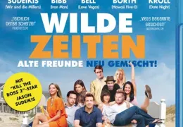 Wilde Zeiten - Alte Freunde neu gemischt!