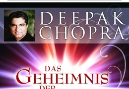 Deepak Chopra: Das Geheimnis der Erleuchtung