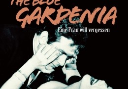 The Blue Gardenia - Eine Frau will vergessen