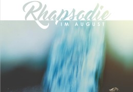 Rhapsodie im August
