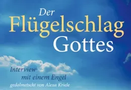 Der Flügelschlag Gottes
