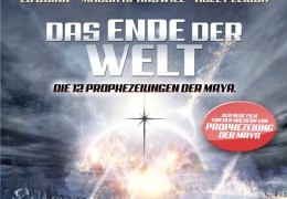 Das Ende der Welt - Die 12 Prophezeiungen der Maya