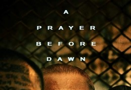 A Prayer Before Dawn - Das letzte Gebet