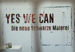 Yes We Can - Die neue Schwarze Malerei