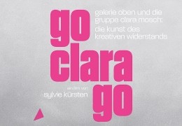 Go Clara Go - Die Kunst des kreativen Widerstands