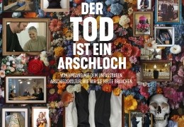 Der Tod ist ein Arschloch