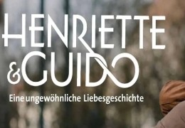 Henriette und Guido - eine ungew�hnliche Liebesgeschichte