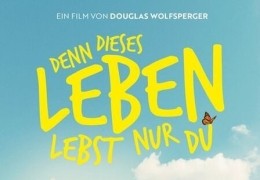 Denn dieses Leben lebst nur du