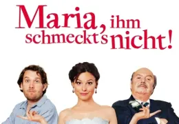 Zurück zum Film Maria, ihm schmeckt's nicht - Plakat