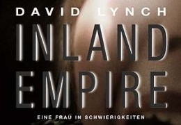 Inland Empire  2007 Concorde Filmverleih GmbH