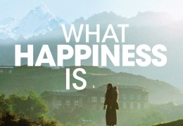 What Happiness Is - Auf der Suche nach dem Glck