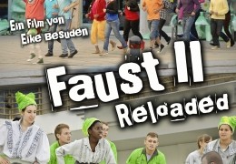 Faust II Reloaded - Den lieb ich, der Unmgliches...lakat