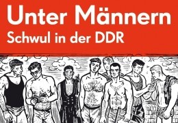 Unter Mnnern - Schwul in der DDR