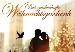 Das zauberhafte Weihnachtsgeschenk