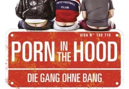 Porn in the Hood - Die Gang ohne Band
