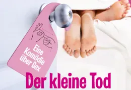 Der kleine Tod. Eine Komödie über Sex.