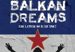 Balkan Dreams - Ein Leben im 9/16 Takt