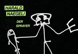 Harald Naegeli - Der Sprayer von Zrich