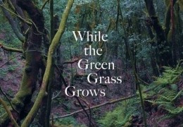 While the Green Grass Grows