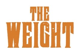 The Weight - Im Goldrausch