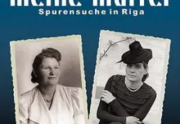 Meine Mütter - Spurensuche in Riga
