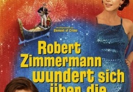 Robert Zimmermann wundert sich ber die Liebe