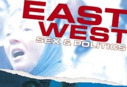 East/West - Sex & Politics