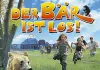 Der Bär ist los