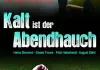 Kalt ist der Abendhauch <br />©  Wild Bunch