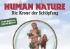 Human Nature - Die Krone der Schöpfung <br />©  Senator Film