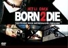 Born 2 Die <br />©  Warner Bros.