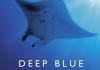 Deep Blue - Hauptplakat <br />©  Kinowelt Filmverleih GmbH
