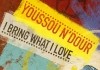 Youssou Ndour: I Bring What I Love <br />©  Studiocanal