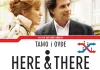 Here & There