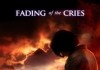 Fading of the Cries <br />©  2009 Ratio Pictures