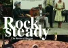 Rocksteady - The Roots of Reggae