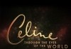 Celine: Through the Eyes of the World <br />©  2010 Sony Pictures