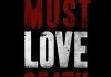 Must Love Death <br />©  Cinema Vault