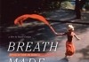 Breath Made Visible: Anna Halprin <br />©  2010 ZAS Film