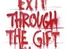 Banksy - Exit Through the Gift Shop <br />©  Alamode Film
