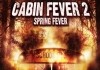 Cabin Fever 2: Spring Fever <br />©  Sunfilm