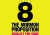 8: The Mormon Proposition <br />©  2010 Red Flag Releasing