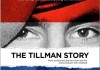 The Tillman Story <br />©  The Weinstein Company