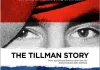 The Tillman Story <br />©  The Weinstein Company