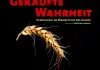 Gekaufte Wahrheit - Gentechnik im Magnetfeld des Geldes