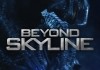 Beyond Skyline <br />©  Splendid Film