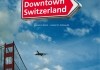 Downtown Switzerland <br />©  hugofilm.ch