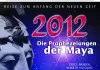 2012 - Die Prophezeiungen der Maya <br />©  Ascot
