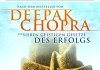 Deepak Chopra: Die sieben geistigen Gesetze des Erfolgs