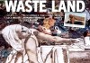 Waste Land <br />©  Real Fiction